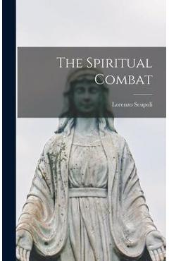 Coperta cărții 'The Spiritual Combat - Lorenzo Scupoli'