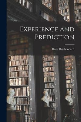Experience and Prediction - Hans 1891-1953 Reichenbach