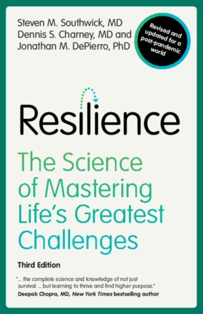 Resilience: The Science of Mastering Life's Greatest Challenges - Steven M. Southwick