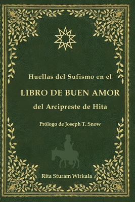 Coperta cărții 'Huellas del Sufismo en el libro de buen amor del Arcipreste de Hita - Rita Sturam Wirkala'