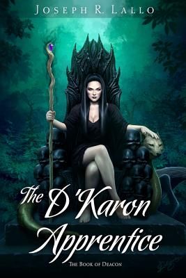 The D'Karon Apprentice - Joseph R. Lallo