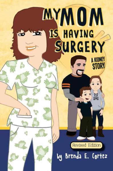 My Mom is Having Surgery: A Kidney Story - Dindo Contento