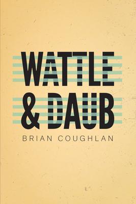 Wattle & Daub - Brian Coughlan