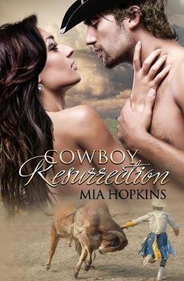 Cowboy Resurrection - Mia Hopkins