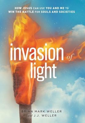 Invasion of Light - Brian Mark Weller