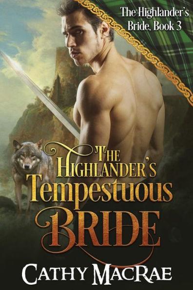 The Highlander's Tempestuous Bride - Cathy Macrae