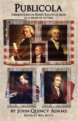 Publicola: Observations on Paine's Rights of Man in a series of letters - John Quincy Adams