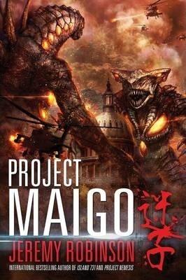 Project Maigo (a Kaiju Thriller) - Jeremy Robinson