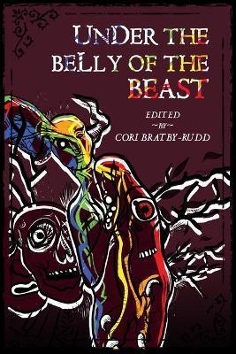 Under The Belly of the Beast - Cori Bratby-rudd