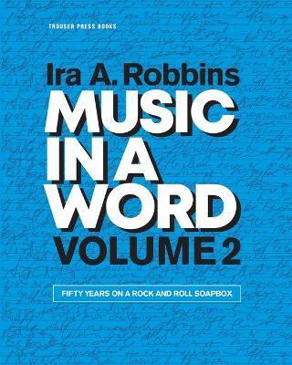 Music in a Word Volume 2: Fandom and Fascinations - Ira A. Robbins