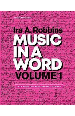 Coperta cărții 'Music in a Word: Volume 1 (Learning to Write) - Ira A. Robbins'