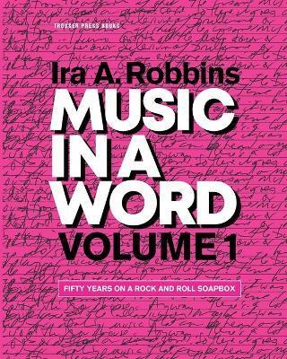Music in a Word: Volume 1 (Learning to Write) - Ira A. Robbins