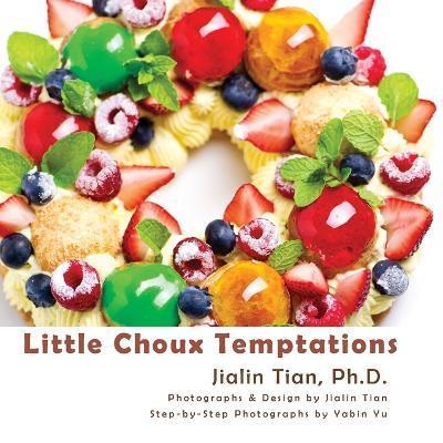 Little Choux Temptations - Jialin Tian