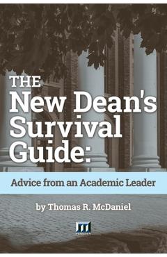 Coperta cărții 'The New Dean's Survival Guide: Advice from an Academic Leader - Thomas R. Mcdaniel'