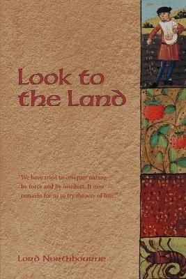 Look to the Land - Lord Northbourne
