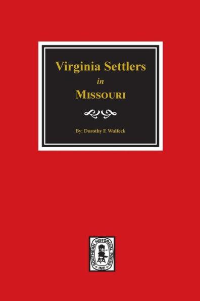 Virginia Settlers in Missouri. - Dorothy Ford Wulfeck
