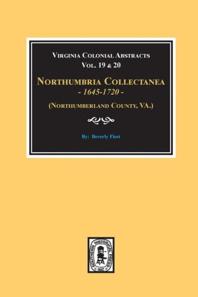 (Northumberland County, Virginia) Northumbria Collectanea, 1645-1720. (Vol. #19 & 20). - Beverley Fleet