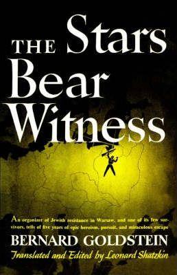 The Stars Bear Witness - Bernard Goldstein