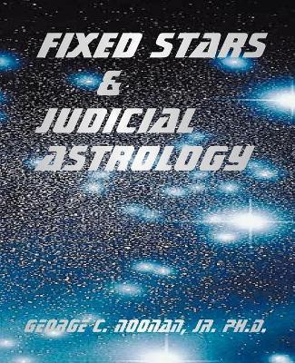 Fixed Stars and Judicial Astrology - George C. Noonan