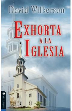David Wilkerson Exhorta a la Iglesia - David Wilkerson