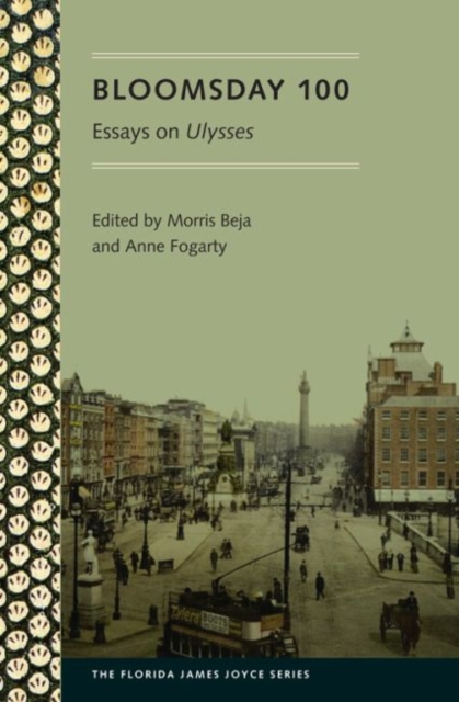 Bloomsday 100: Essays on Ulysses - Morris Beja