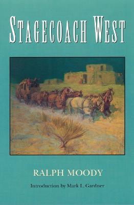 Stagecoach West - Ralph Moody