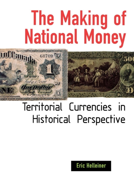 The Making of National Money - Eric Helleiner