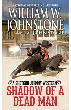 Coperta cărții 'Shadow of a Dead Man - William W. Johnstone'