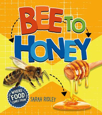 Bee to Honey - Sarah Ridley