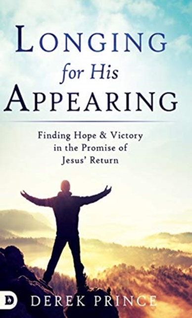 Longing for His Appearing - Derek Prince