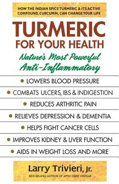 Coperta cărții 'Turmeric for Your Health: Nature's Most Powerful Anti-Inflammatory - Larry Trivieri'