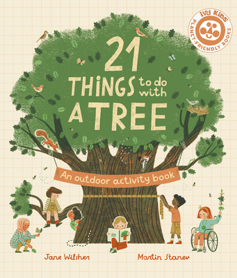 21 Things to Do with a Tree: An Outdoor Activity Book - Jane Wilsher