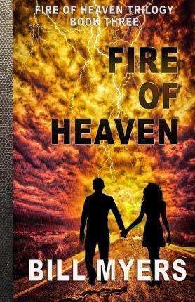Fire of Heaven - Bill Myers