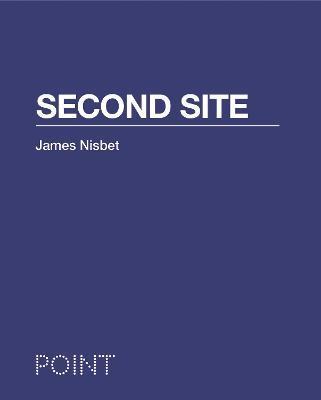 Second Site - James Nisbet