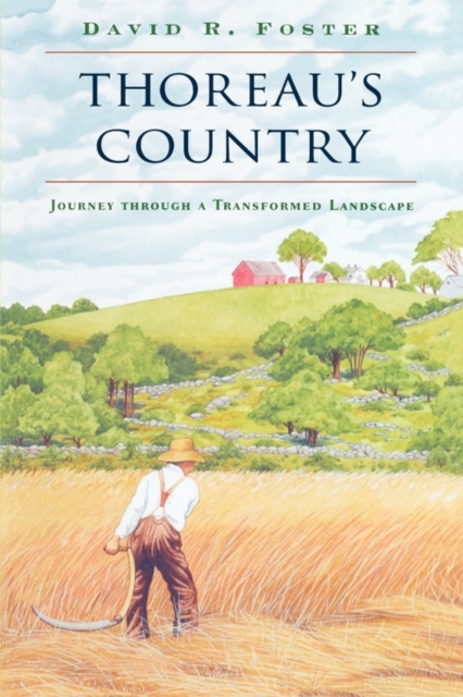 Thoreau's Country: Journey Through a Transformed Landscape - David R. Foster