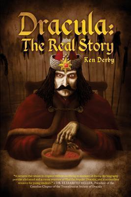 Dracula: The Real Story - Ken Derby