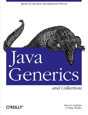 Java Generics and Collections: Speed Up the Java Development Process - Maurice Naftalin