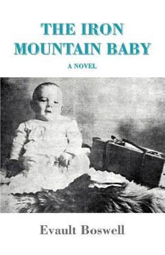 Coperta cărții 'The Iron Mountain Baby - Evault Boswell'