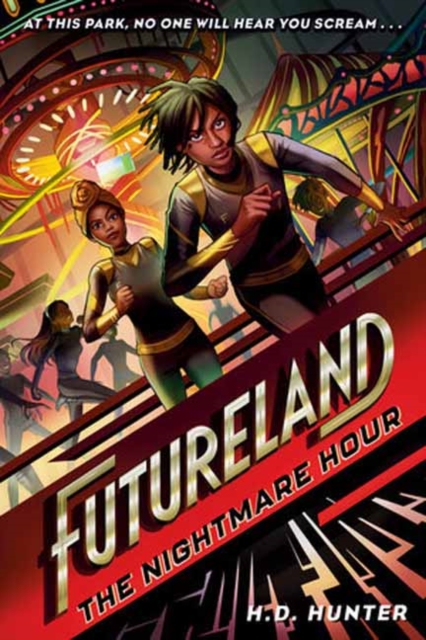 Futureland: The Nightmare Hour - H. D. Hunter