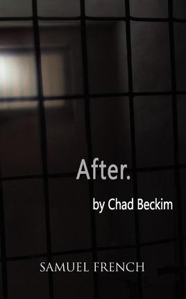 After. - Chad Beckim