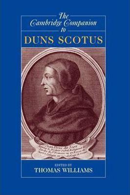 The Cambridge Companion to Duns Scotus - Thomas Williams