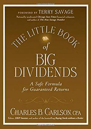 The Little Book of Big Dividends: A Safe Formula for Guaranteed Returns - Charles B. Carlson