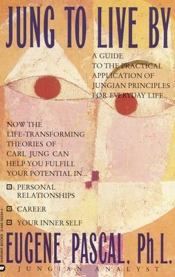Jung to Live by - Eugene Pascal