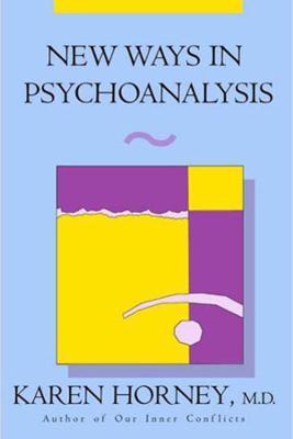 New Ways in Psychoanalysis - Karen Horney