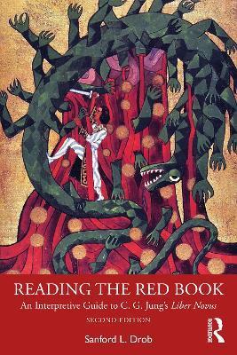 Reading the Red Book: An Interpretive Guide to C. G. Jung's Liber Novus - Sanford L. Drob