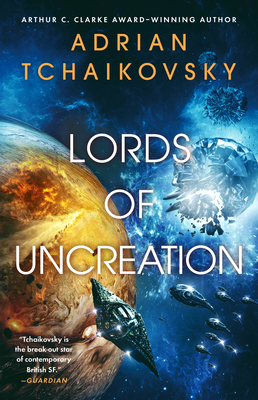 Coperta cărții 'Lords of Uncreation - Adrian Tchaikovsky'