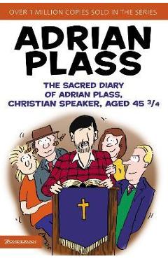 Coperta cărții 'The Sacred Diary of Adrian Plass, Christian Speaker, Aged 45 3/4 - Adrian Plass'