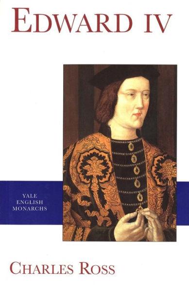 Edward IV - Charles Ross