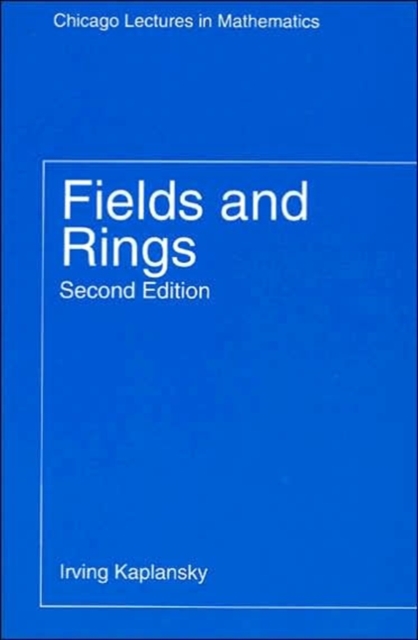 Fields and Rings - Irving Kaplansky