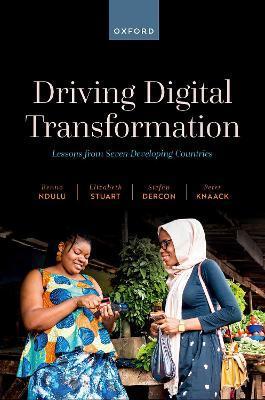 Driving Digital Transformation: Lessons from Seven Developing Countries - Benno Ndulu